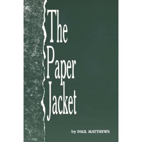 The Paper Jacket by Paul A. Matthews